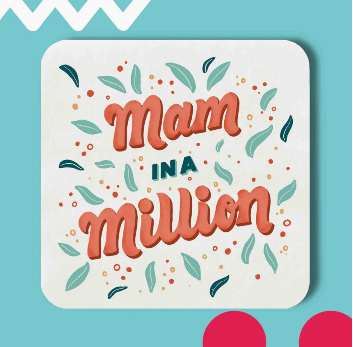 MAM IN A MILLION COASTER