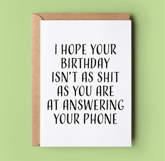 I HOPE YOUR BIRTHDAY ISN’T …