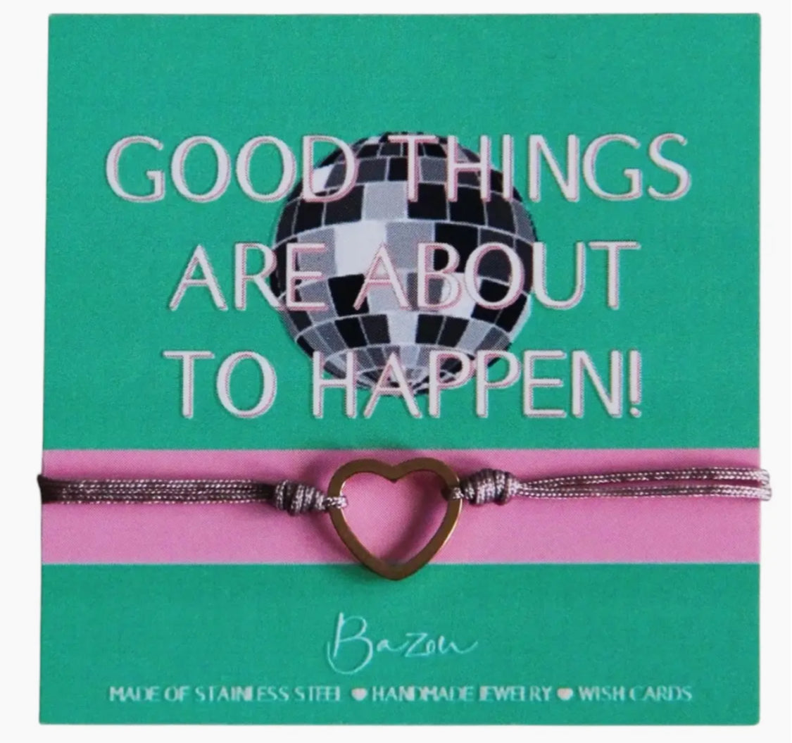 GOOD THINGS ARE ABOUT TO HAPPEN GIFT BRACELET