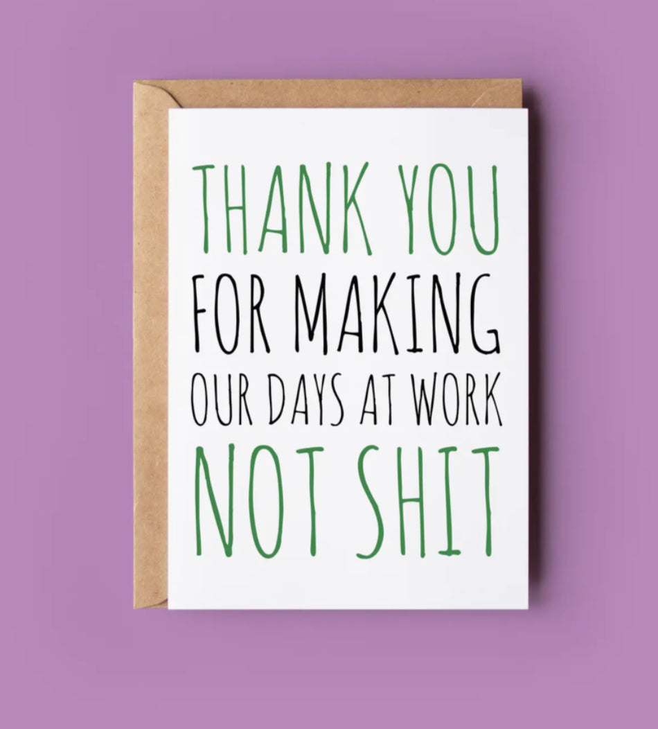 IRISH MADE & DESIGNED GREETING CARD - THANKS FOR MAKING OUR DAYS NOT SH**
