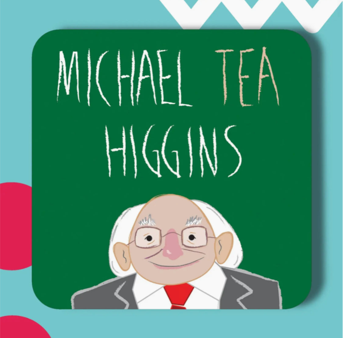 MICHAEL TEA HIGGINS COASTER
