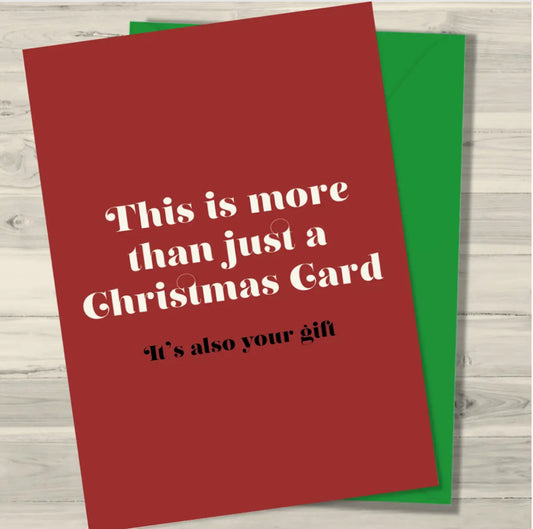 THIS IS MORE THAN JUST A CHRISTMAS CARD - IT’S ALSO YOUR GIFT