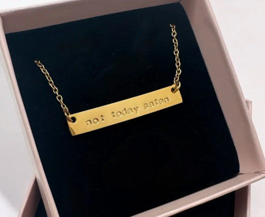 ‘NOT TODAY SATAN’ ENGRAVED BAR - 18CT GOLD - MADE IN IRELAND