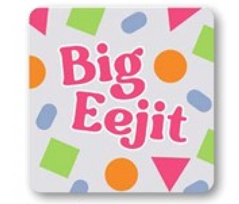 NOVELTY COASTER- BIG EEJIT