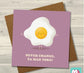 ‘NEVER CHANGE - YA MAD YOLK’ GREETING CARD