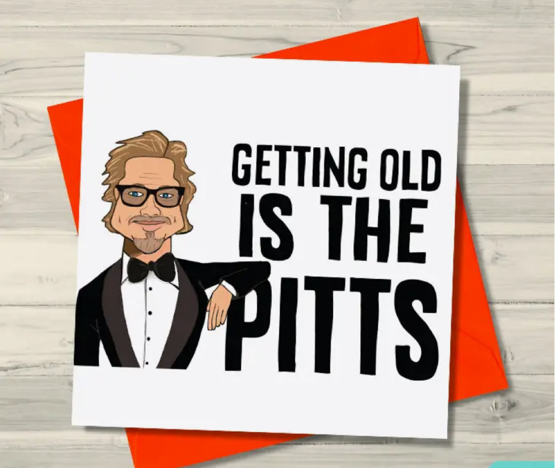 GETTING OLD IS THE PITTS