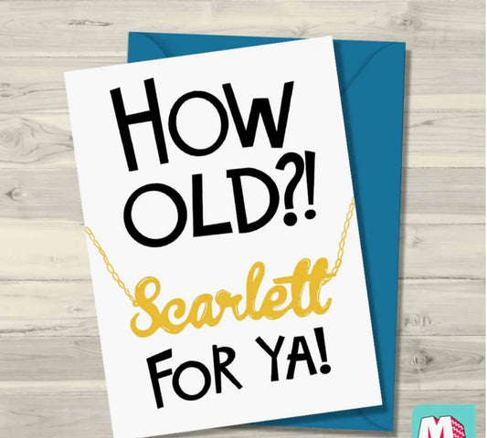 HOW OLD? SCARLETT FOR YA!
