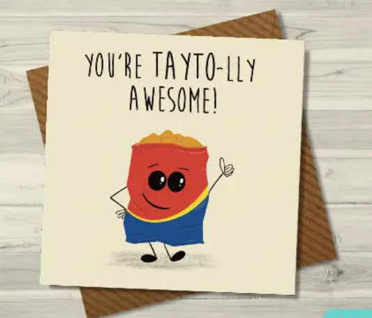 YOU’RW TAYTO-LLY AWESOME
