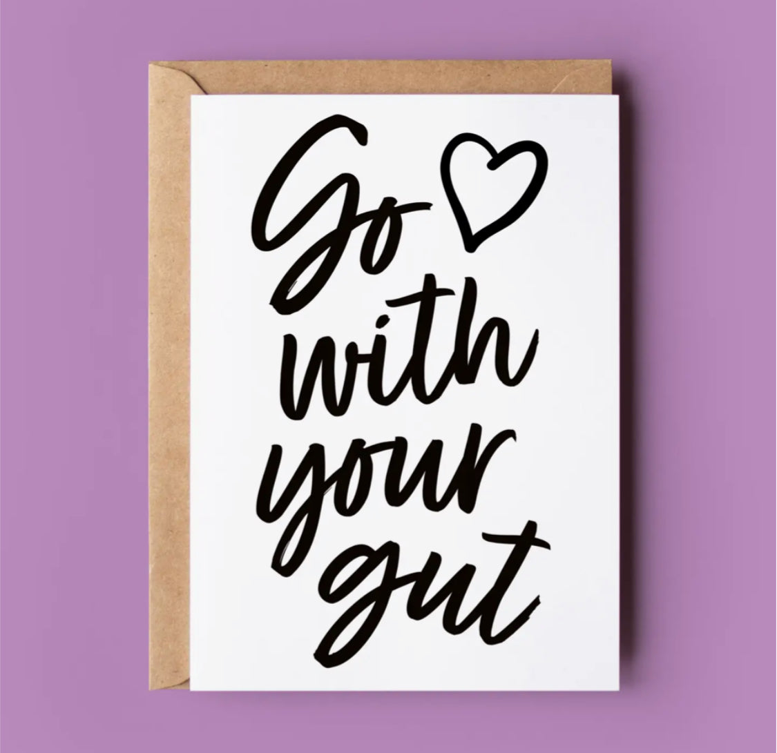 GO WITH YOUR GUT