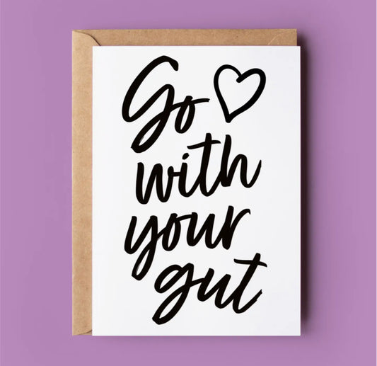 GO WITH YOUR GUT