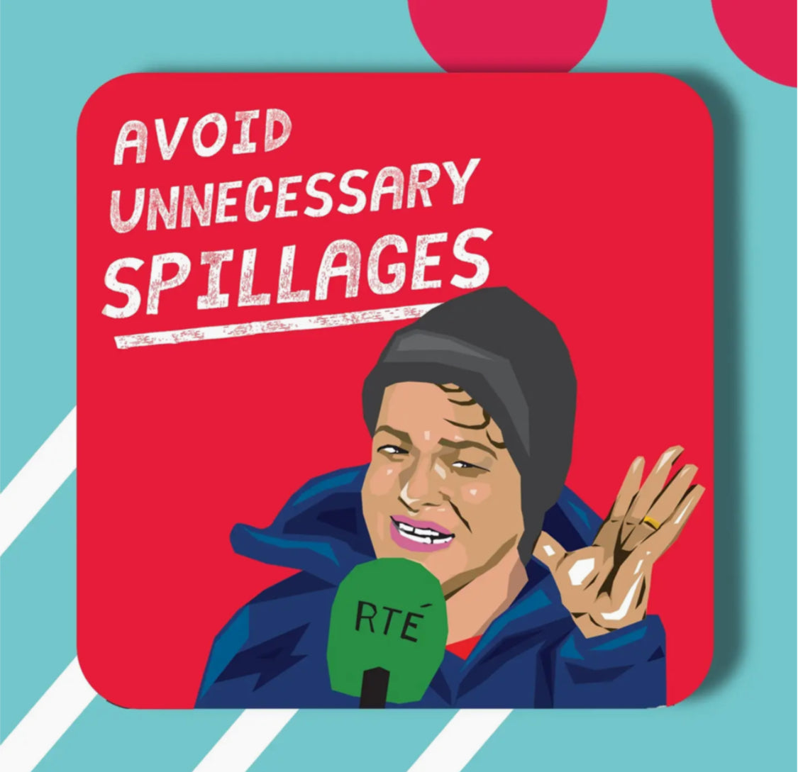 AVOID UNNECESSARY SPILLAGES COASTER